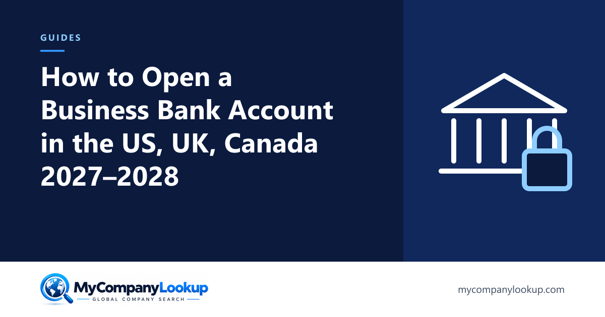 How to Open a Business Bank Account in the US, UK and Canada in 2027 and 2028